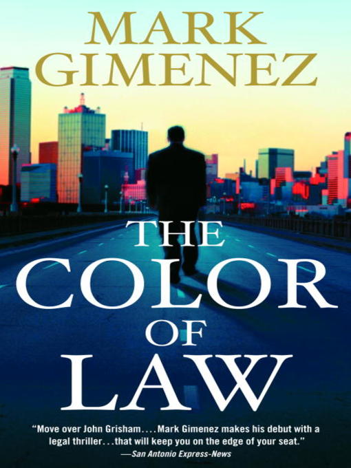 Title details for The Color of Law by Mark Gimenez - Wait list